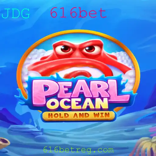 Explorando o Fascinante Mundo do Jogo PearlOcean e a Conexão com 616bet